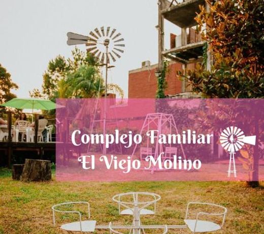 Complejo Familiar EL VIEJO MOLINO