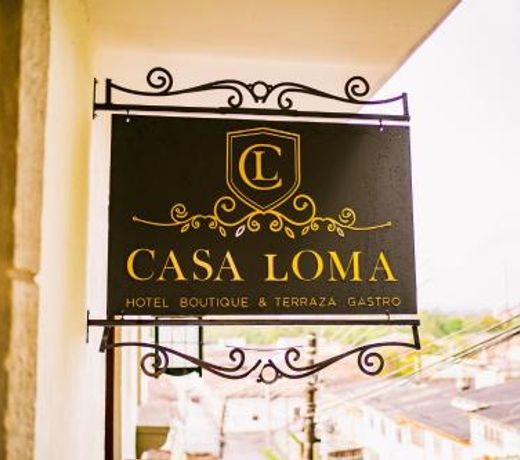 CASA LOMA HOTEL BOUTIQUE & TERRAZA GASTRO